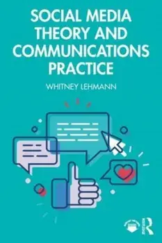 Social Media Theory and Communications Practice, Paperback/***