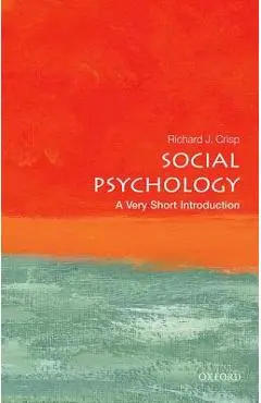 Social Psychology: A Very Short Introduction - Richard J. Crisp