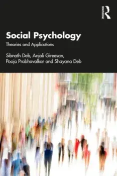 Social Psychology. Theories and Applications, Paperback/Shayana Deb