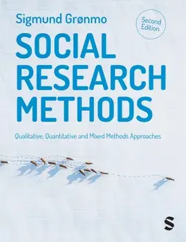 Social Research Methods. Qualitative, Quantitative and Mixed Methods Approaches, 2 Revised edition, Paperback/Sigmund Gronmo