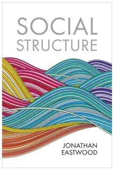 Social Structure. Relationships, Representations, and Rules, Paperback/Jonathan Eastwood