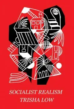 Socialist Realism, Paperback/Trisha Low