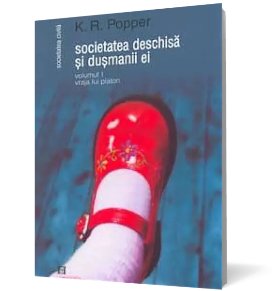 Societatea deschisa si dusmanii ei - vol. 1. Vraja lui Platon