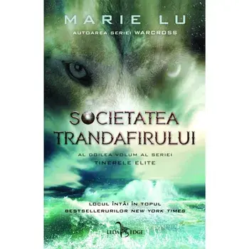 Societatea trandafirului. Al doilea volum al seriei Tinerele elite/Marie Lu