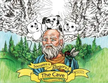 Socrates And The Allegory Of The Cave: A Retelling For Children (ft. Floyd the Fly), Paperback/Jason K. Swedene