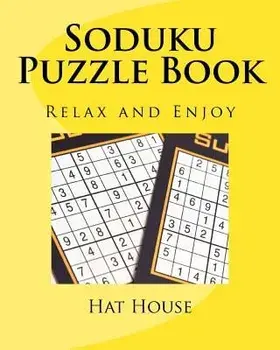 Soduku Puzzle Book: Relax and Enjoy, Paperback/Hat House