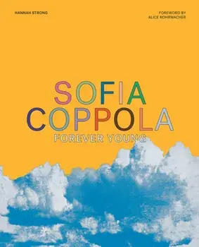 Sofia Coppola: Forever Young, Hardback/Hannah Strong