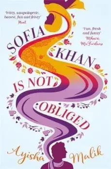 Sofia Khan is Not Obliged, Paperback/Ayisha Malik