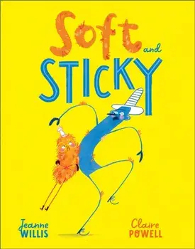Soft and Sticky, Paperback/Jeanne Willis
