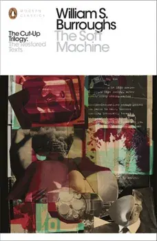 Soft Machine. The Restored Text, Paperback/William S. Burroughs