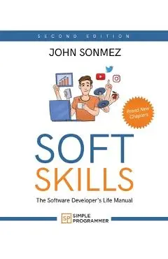Soft Skills: The Software Developer's Life Manual - John Sonmez