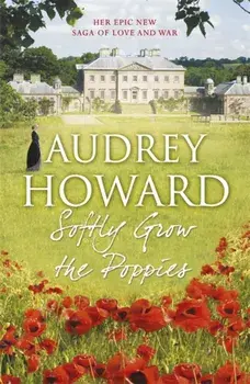 Softly Grow the Poppies, Paperback/Audrey Howard