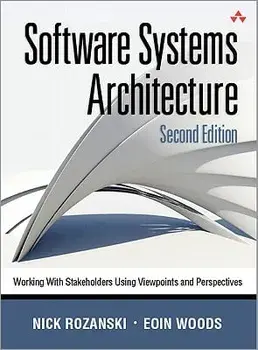 Software Systems Architecture: Working with Stakeholders Using Viewpoints and Perspectives, Hardcover/Nick Rozanski