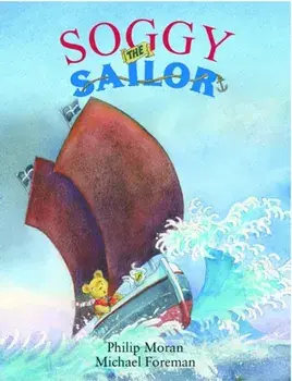 Soggy the Sailor, Paperback/Phillip Moran