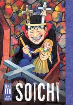 Soichi: Junji Ito Story Collection, Hardback/Junji Ito