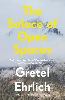 Solace of Open Spaces, Paperback/Gretel Ehrlich