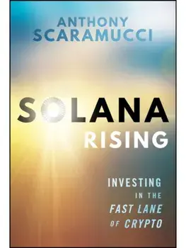 Solana Rising. Investing in the Fast Lane of Crypto, Hardback/***