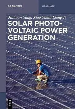Solar Photovoltaic Power Generation, Paperback/Jinhuan Yang
