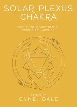 Solar Plexus Chakra. Your Third Energy Center Simplified and Applied, Paperback/Gina Nicole
