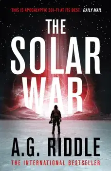 Solar War, Paperback/A.G. Riddle