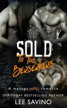 Sold to the Berserkers, Paperback/Lee Savino