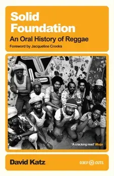 Solid Foundation. An oral history of reggae, Paperback/David Katz