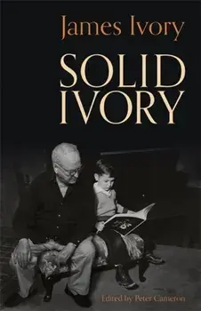 Solid Ivory, Hardback/James Ivory