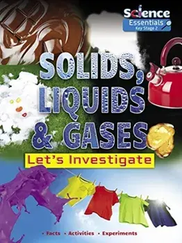 Solids, Liquids and Gases: Let's Investigate, Paperback/Ruth Owen