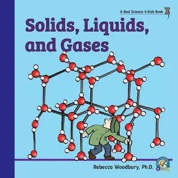 Solids, Liquids, and Gases, Paperback/Rebecca Woodbury