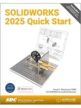 SOLIDWORKS 2025 Quick Start, Paperback/David C. Planchard