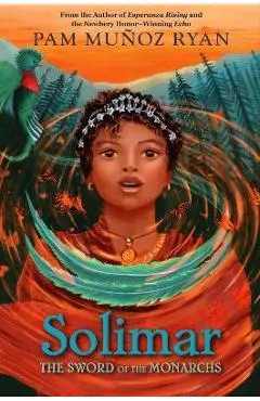 Solimar: The Sword of the Monarchs - Pam Mu�oz Ryan