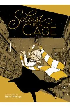 Soloist in a Cage Vol. 1 - Shiro Moriya