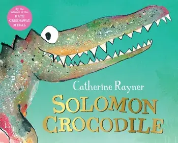 Solomon Crocodile, Paperback/Catherine Rayner