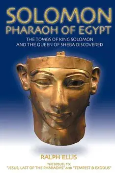 Solomon, Pharaoh of Egypt: The United Monarchy in Egypt, Paperback/Ralph Ellis