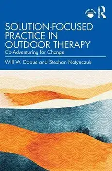 Solution-Focused Practice in Outdoor Therapy. Co-Adventuring for Change, Paperback/***