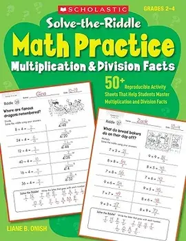 Solve-The-Riddle Math Practice, Grades 2-4: Multiplication & Division Facts, Paperback/Liane Onish