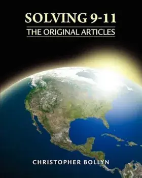Solving 9-11: The Original Articles, Paperback/Christopher Lee Bollyn