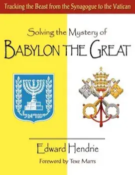 Solving the Mystery of Babylon the Great, Paperback/Edward Hendrie