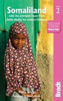 Somaliland: With the Overland Route from Addis Ababa Via Eastern Ethiopia, Paperback/Philip Briggs