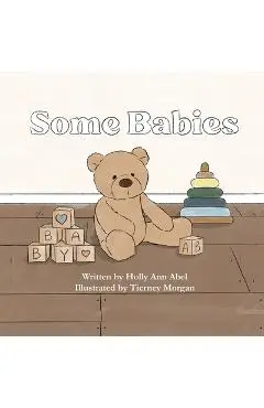 Some Babies - Holly Ann Abel