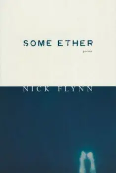 Some Ether, Paperback/Nick Flynn