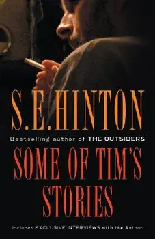 Some of Tim's Stories, Hardcover/S. E. Hinton