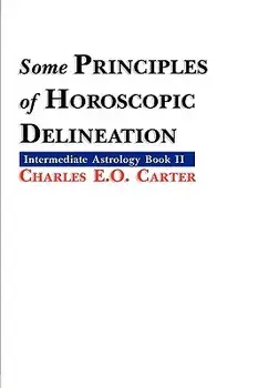 Some Principles of Horoscopic Delineation, Paperback/Charles E. O. Carter