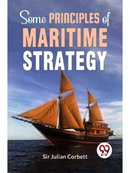 Some Principles Of Maritime Strategy, Paperback/***