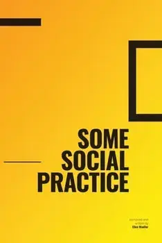 Some Social Practice, Paperback/Ellen Mueller