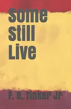 Some Still Live, Paperback/George Nichols