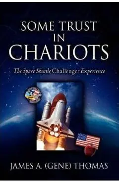Some Trust in Chariots - James (gene) Thomas