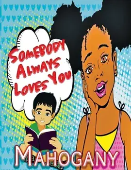 Somebody Always Loves You, Paperback/Mahoganywritez Publishing