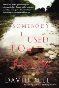 Somebody I Used to Know, Paperback/David Bell