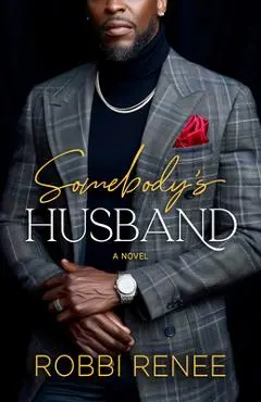 Somebody's Husband - Robbi Renee